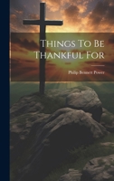 Things To Be Thankful For 1286733626 Book Cover