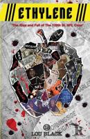 Ethylene: The Rise and Fall of The 139th St. NFL Crew 0998998605 Book Cover