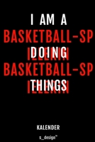 Kalender f�r Basketball-Spieler / Basketball-Spielerin: Immerw�hrender Kalender / 365 Tage Tagebuch / Journal [3 Tage pro Seite] f�r Notizen, Planung / Planungen / Planer, Erinnerungen, Spr�che 1697438202 Book Cover