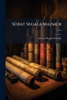 Sûrat Segala Mazmûr ...... 1277533741 Book Cover