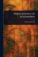 Philo-Judæus of Alexandria: Judæus of Alexandria 9357720804 Book Cover