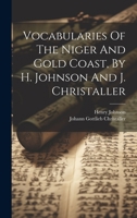 Vocabularies Of The Niger And Gold Coast, By H. Johnson And J. Christaller 1021787051 Book Cover