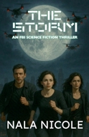 The Storm-An FBI Science Fiction Thriller (Out of Darkness Comes) B0FLVC7M9B Book Cover