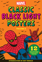 Marvel Classic Black Light Collectible Poster Portfolio Volume 2 1419763369 Book Cover