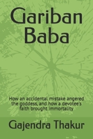 Gariban Baba: How an accidental mistake angered the goddess, and how a devotee's faith brought immortality (37 MAITHILI CHILDREN GRAPHIC NOVELS BY GAJENDRA THAKUR) B0HC6LFC9L Book Cover
