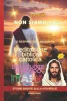 Non siamo soli — Yeshua di Nazareth Ti amo: Bibbia Cattolica Universale PROFEZIA 2026: Una meditazione di 30 giorni per guarire, rafforzare l'anima e ... E troverai molti segreti (Italian Edition) B0G6ZBX8T1 Book Cover