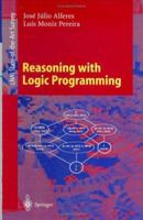 Reasoning with Logic Programming (Lecture Notes in Computer Science) 3540614885 Book Cover