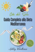 Cibi del Sole Guida Completa alla Dieta Mediterranea: Scopri la Dieta Più Famosa del Mondo, Come Integrarla nella Vita Quotidiana, la Filosofia di Vit B0CQPC3PK4 Book Cover