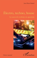 Électro, techno, house: Le son et le rythme en question (Univers Musical) (French Edition) 2343227551 Book Cover