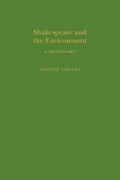 Shakespeare and the Environment: A Dictionary 1350110469 Book Cover