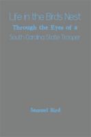 Life in the Birds Nest Through the Eyes of a South Carolina State Trooper 1493170902 Book Cover