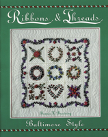 Ribbons & Threads: Baltimore Style 0891458972 Book Cover