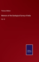 Memoirs of the Geological Survey of India, Vol. 3 (Classic Reprint) 3375081901 Book Cover