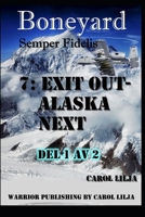 Boneyard 7: Exit out Alaska Next (Boneyardserien) 1973238969 Book Cover