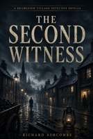 The Second Witness (Bramleigh Village Detective) B0HFS4S7DY Book Cover