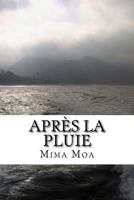 Apr�s La Pluie 1539565602 Book Cover