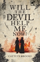 Will the Devil Help Me Now? B0GFGWY3TM Book Cover
