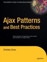 Ajax Patterns and Best Practices (Expert's Voice) 1590596161 Book Cover