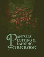 Pantsers Plotting & Planning Workbook 28 1978350937 Book Cover