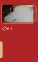 Zoe I: 1999 - 2007 1984056875 Book Cover