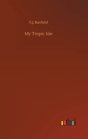 My Tropic Isle 3734089964 Book Cover