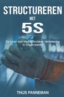 Structureren met 5S: De lean tool voor effectieve verbeteringen in organisaties 1693120623 Book Cover