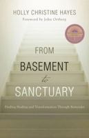 From Basement to Sanctuary: Finding God's Healing Power Through the Twelve Steps 151279886X Book Cover