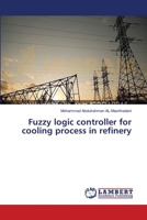 Fuzzy logic controller for cooling process in refinery 3659354457 Book Cover