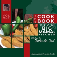 The Cookbook from Big Mama's Kitchen: Recipes to Soothe the Soul 1942650868 Book Cover