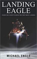 Landing Eagle: Inside the Cockpit During the First Moon Landing 1948046636 Book Cover