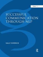 Successful Communication Through Nlp: A Trainer's Guide 1138263168 Book Cover