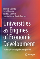 Universities as Engines of Economic Development: Making Knowledge Exchange Work 3030475484 Book Cover