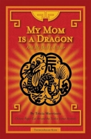 My Mom Is a Dragon 0971594058 Book Cover