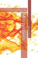 Mes pensées: Le reflet de qui je suis, le tissage du monde que je vois B095KRVKX9 Book Cover