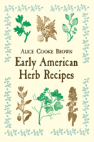 Early American Herb Recipes 0486418758 Book Cover