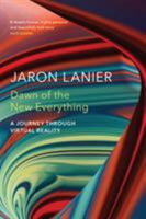 El Futuro Es Ahora / Dawn of the New Everything: Encounters with Reality and Virtual Reality
