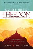 Your Return to Freedom: A Practical Guide to Finding Lasting Inner Peace 1732044708 Book Cover