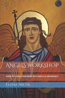 ANGELS WORKSHOP: GUIDE TO CONTACT AND WORK WITH ANGELS & ARCHANGELS B08WSDRK4P Book Cover