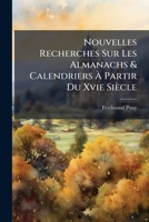 Nouvelles Recherches Sur Les Almanachs & Calendriers a Partir Du Xvie Siecle: Avec Descriptions Et Notes... 1273490150 Book Cover