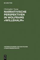 Narrativische Perspektiven in Wolframs -Willehalm-: Figuren, Erzahler, Sinngebungsprozess 3484321040 Book Cover