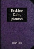 Erskine Dale: Pioneer 9354940021 Book Cover