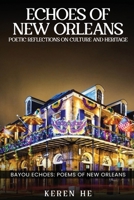 Echoes of New Orleans: Poetic Reflections on Culture and Heritage B0F5NMKZCQ Book Cover
