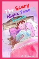 The Scary Nightime Sounds B09JY9WGC1 Book Cover