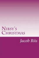 Nibsy's Christmas 1502469855 Book Cover