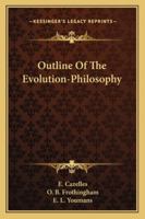 Outline Of The Evolution-Philosophy 1430446749 Book Cover