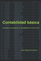 Contabilidad básica: Aprende las bases de la contabilidad de forma fácil (Spanish Edition) B0CKJ1S5XS Book Cover