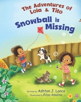 The Adventures of Lola & Tito: Snowball Is Missing B0GFDFTVXZ Book Cover