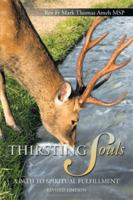 Thirsting Souls: A Path to Spiritual Fulfillment 1499019874 Book Cover