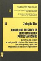 Krisen Und Aufgaben Im Brasilianischen Protestantismus: Eine Studie Zu Den Sozialgeschichtlichen Bedingungen Und Volks- Paedagogischen Moeglichkeiten 3261026502 Book Cover