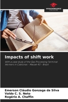 Impacts of shift work 6207927664 Book Cover